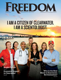 Freedom Magazine. October-November 2019 issue “I am a Citizen of Clearwater. I am a Scientologist.”